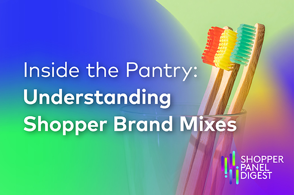 Three colorful bamboo toothbrushes in a glass cup against a vibrant gradient background, with white text reading “Inside the Pantry: Understanding Shopper Brand Mixes.