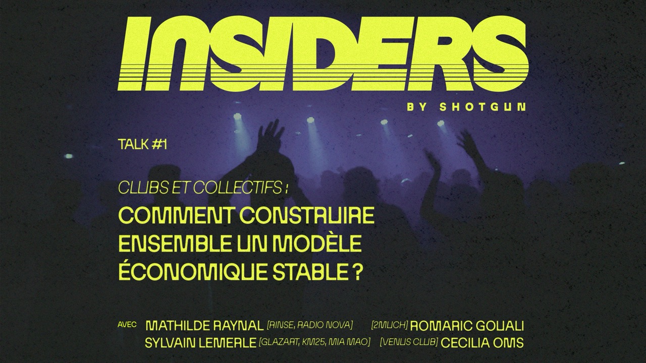 Affiche du premier talk Insiders de Shotgun. Titre : "Clubs et collectifs : comment construire ensemble un modèle stable ?". Avec Sylvain Lemerle, Romaric Gouali et Cecília Oms. Modération par Mathilde Raynal. Mercredi 24 juin 2026 au Showroom Shotgun