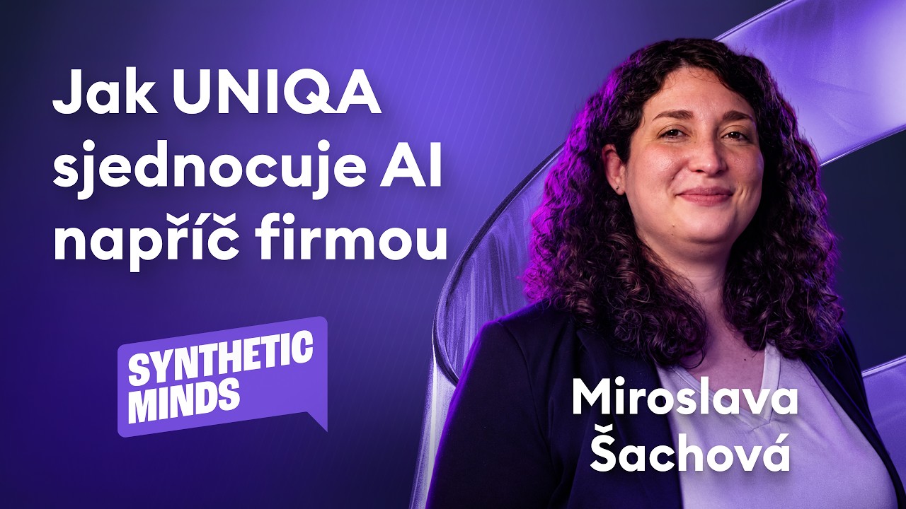 Synthetic Minds episode 5 with Miroslava Šachová, UNIQA