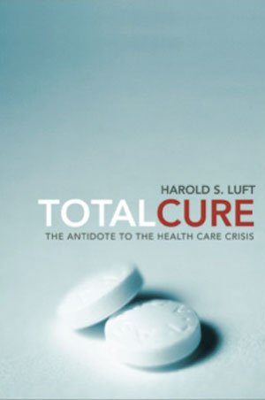 Total Cure: The Antidote to the Health Care Crisis