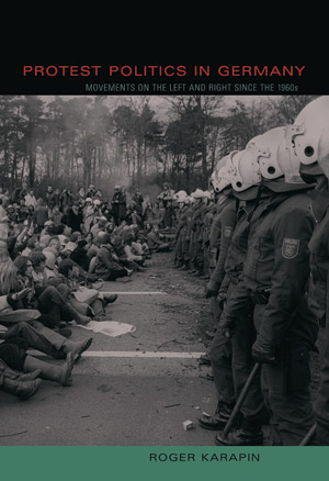 Protest Politics in Germany: Movements on the Left and Right since the 1960s