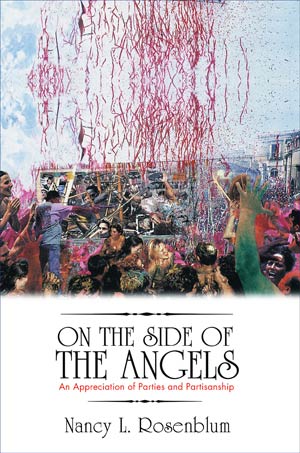 On the Side of the Angels: An Appreciation of Parties and Partisanship