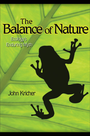 The Balance of Nature: Ecology’s Enduring Myth