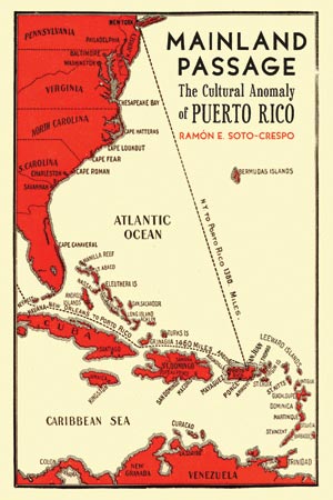 Mainland Passage: The Cultural Anomaly of Puerto Rico