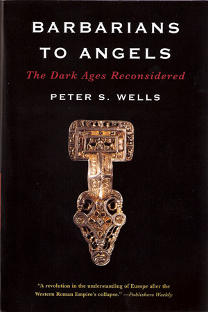 Barbarians to Angels: The Dark Ages Reconsidered