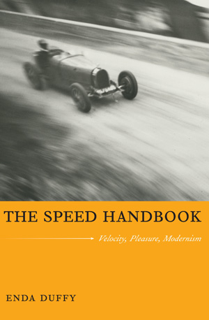 The Speed Handbook: Velocity, Pleasure, Modernism