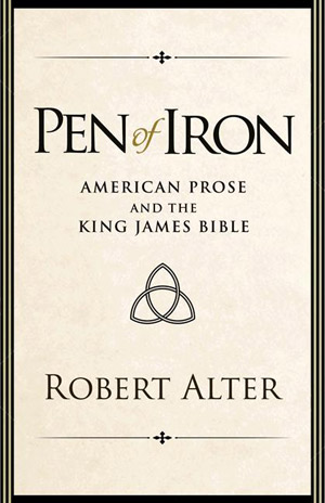 Pen of Iron: American Prose and the King James Bible