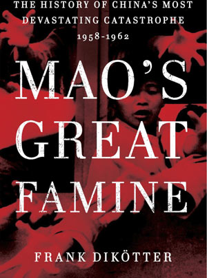 Mao’s Great Famine: The History of China’s Most Devastating Catastrophe, 1958-1962