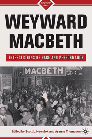 Weyward Macbeth: Intersections of Race and Performance