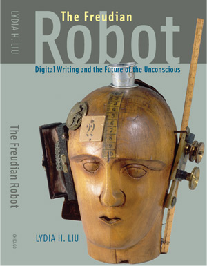 The Freudian Robot: Digital Media and the Future of the Unconscious