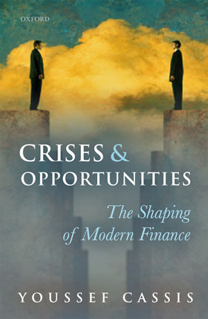 Crises and Opportunities: The Shaping of Modern Finance