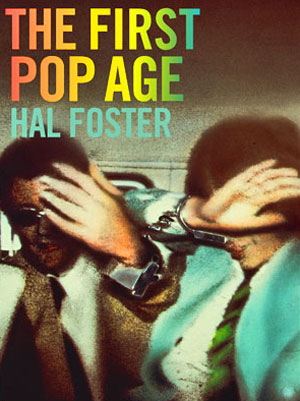 The First Pop Age: Painting and Subjectivity in the Art of Hamilton, Lichtenstein, Warhol, Richter, and Ruscha