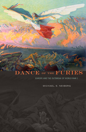 Dance of the Furies: Europe and the Outbreak of World War I