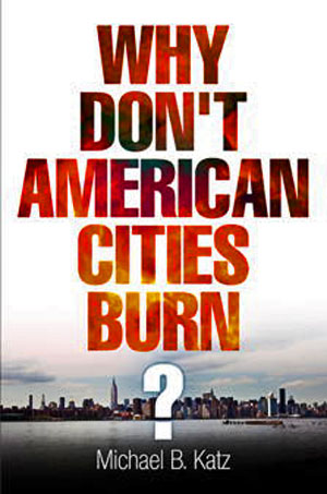 Why Don't American Cities Burn?