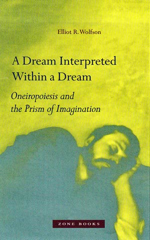 A Dream Interpreted within a Dream: Oneiropoiesis and the Prism of Imagination