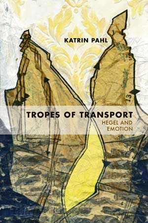 Tropes of Transport: Hegel and Emotion