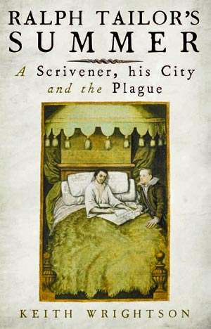 Ralph Tailor’s Summer: A Scrivener, his City and the Plague