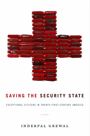 Saving the Security State: Exceptional Citizens in Twenty-First-Century America