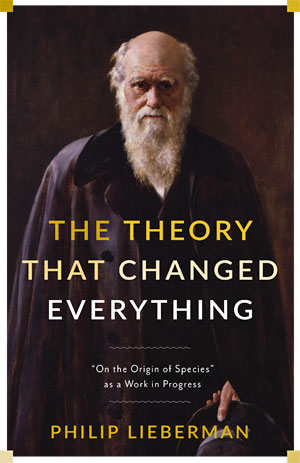 The Theory That Changed Everything: “On the Origin of Species” as a Work in Progress