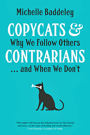 Copycats and Contrarians: Why We Follow Others... and When We Don't