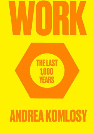 Work: The Last 1,000 Years