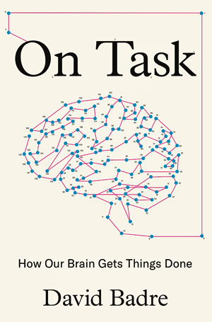 On Task: How Our Brain Gets Things Done