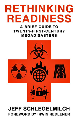 Rethinking Readiness: A Brief Guide to Twenty-First-Century Megadisasters