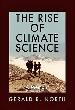 The Rise of Climate Science: A Memoir