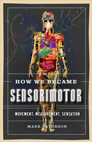 How We Became Sensorimotor: Movement, Measurement, Sensation