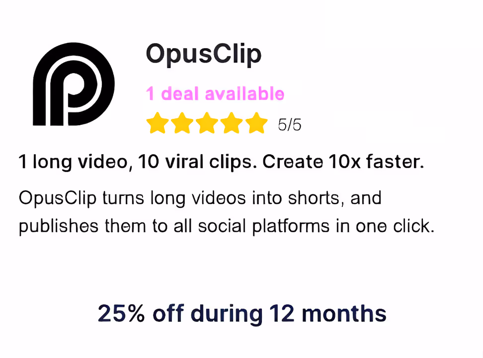 A Card showing OpusClip deal: 25% off during 12 months