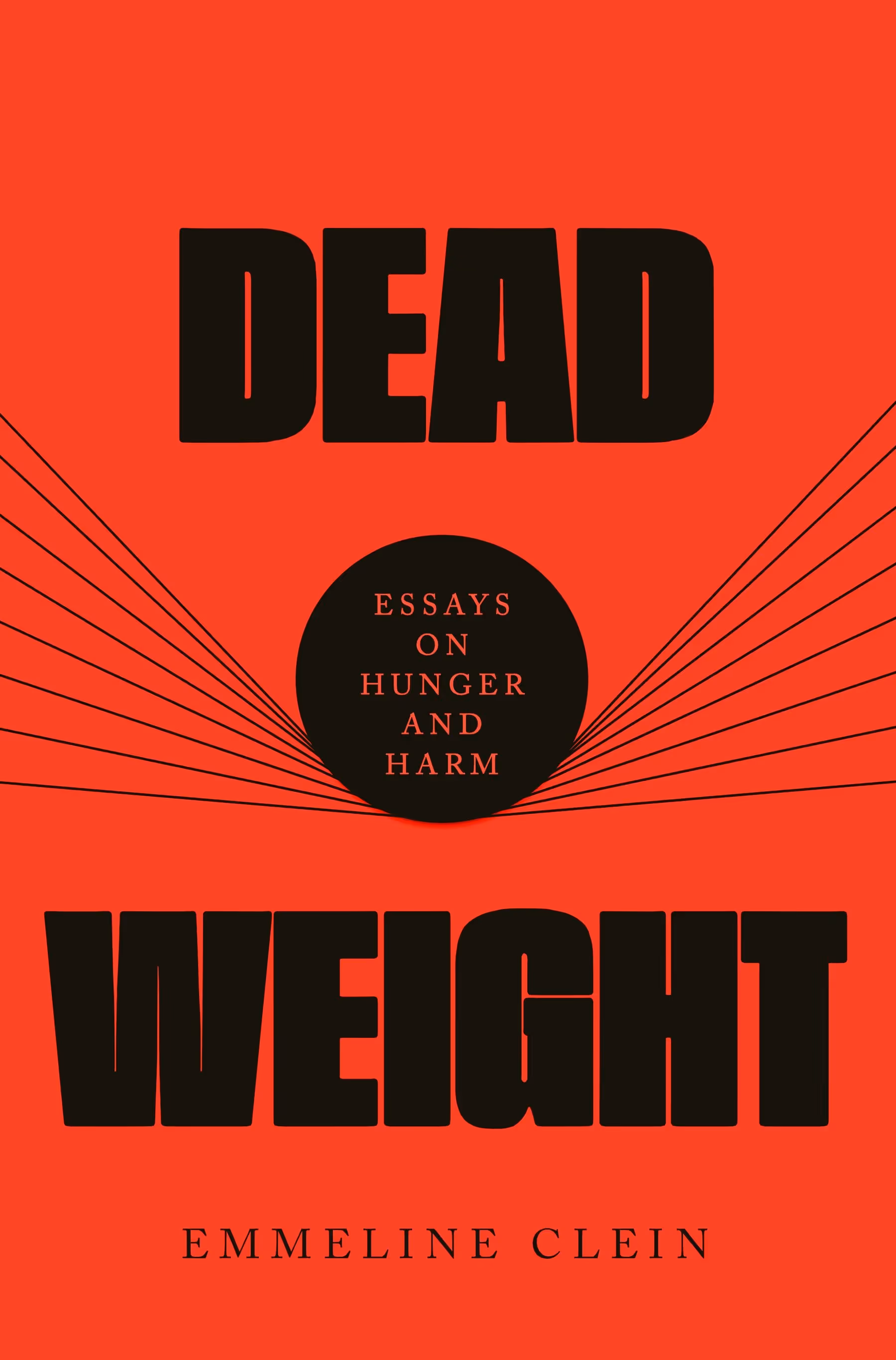 emmeline clein dead weight essays on hunger and harm