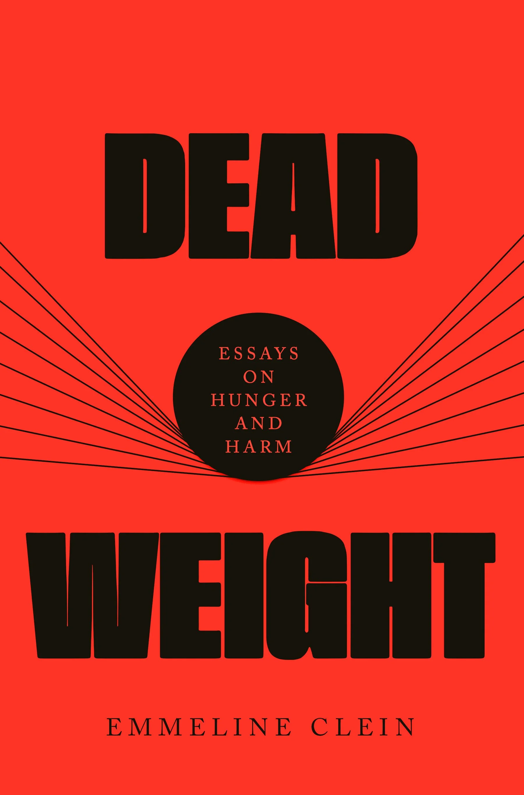 emmeline clein dead weight essays on hunger and harm