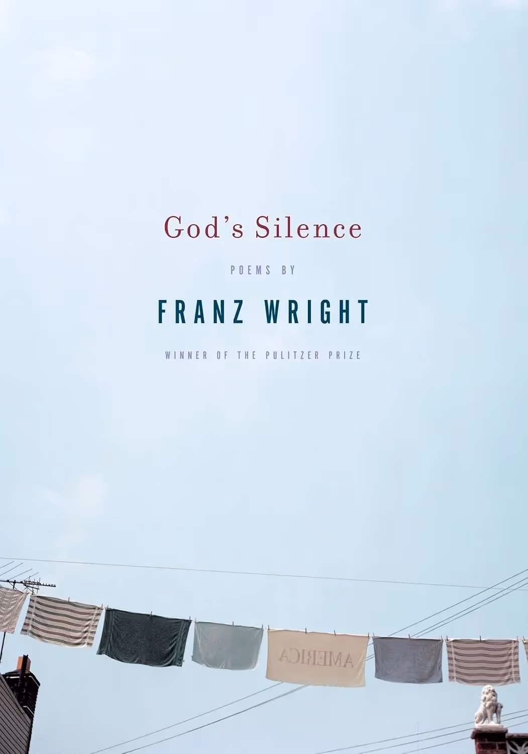 an image of the cover for the poetry collection titled god's silence by franz wright