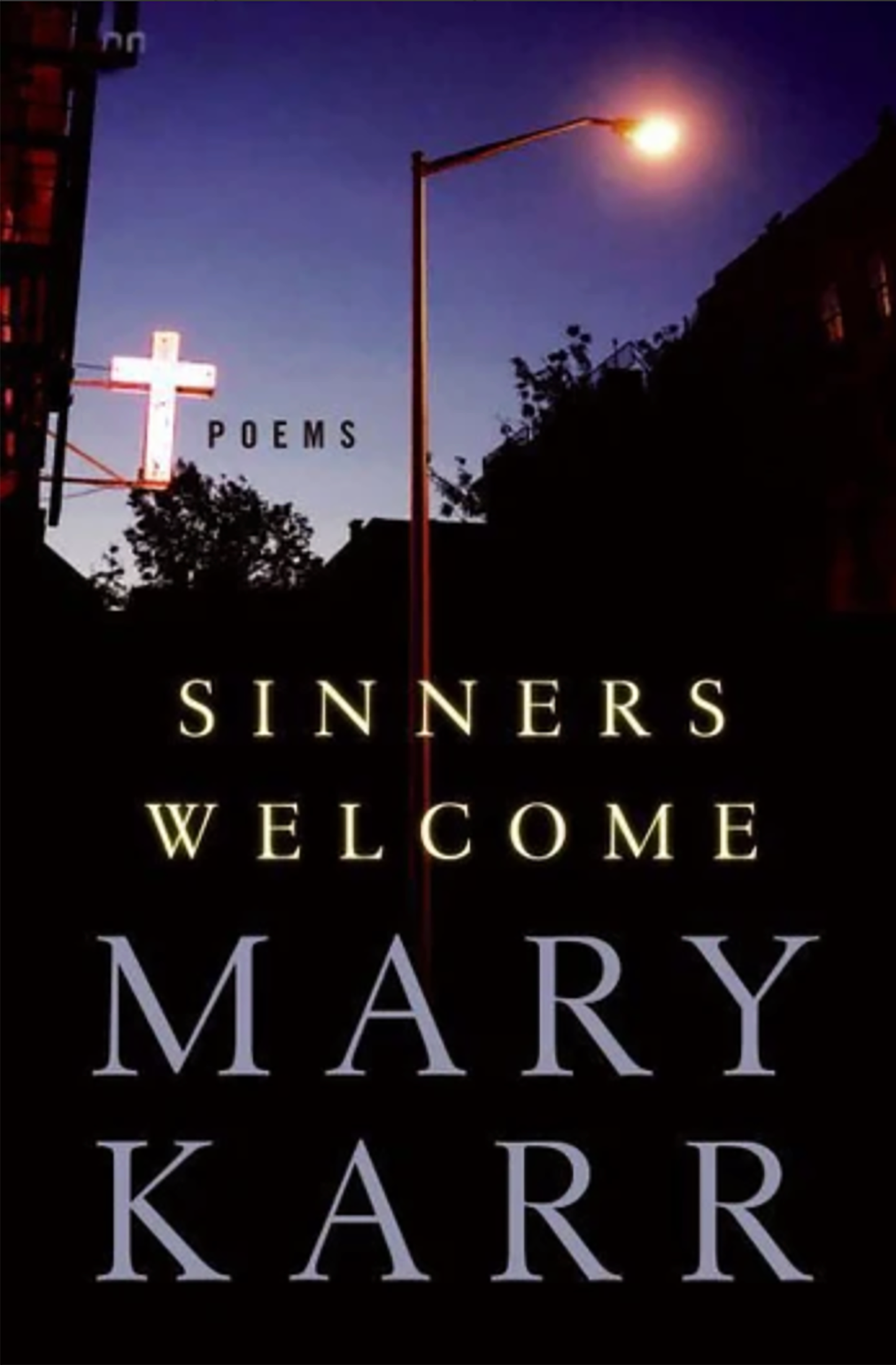 an image of the cover for the poetry collection sinners welcome by mary karr