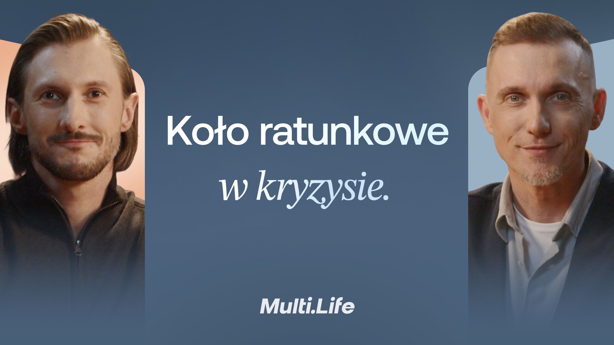 Koło ratunkowe w kryzysie. Multi.Life.