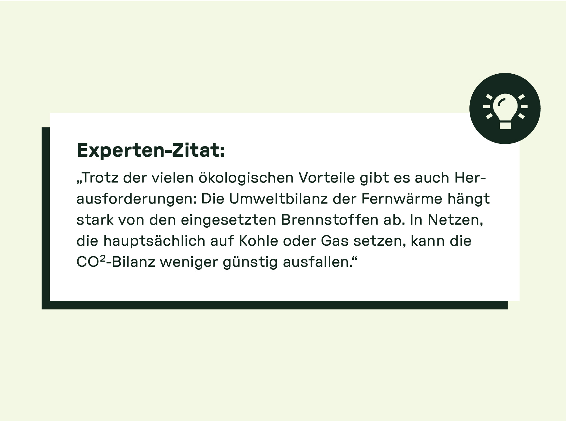 Trotz der vielen ökologischen Vorteile gibt es auch Herausforderungen: Die Umweltbilanz der Fernwärme hängt stark von den eingesetzten Brennstoffen ab. In Netzen, die hauptsächlich auf Kohle oder Gas setzen, kann die CO2-Bilanz weniger günstig ausfallen.