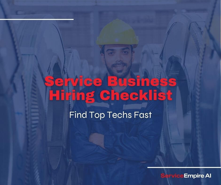 picture of technician wearing hardhat in facility, navy overlay, words "service business hiring checklist"