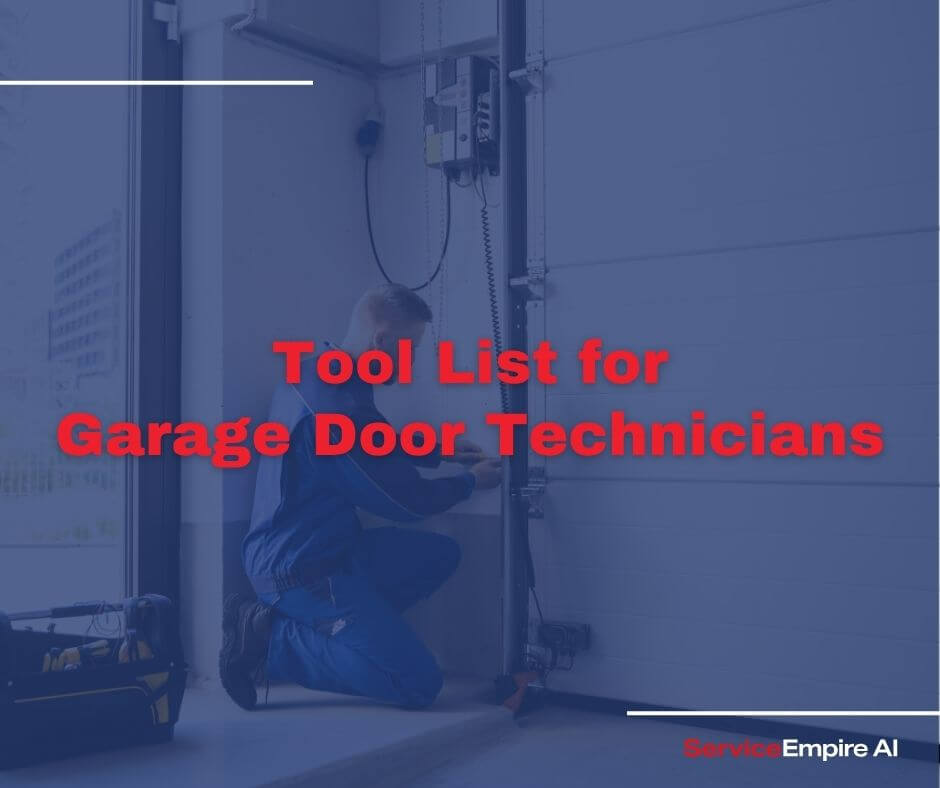 photo of garage door tech working, navy overlay, words "tool list for garage door technicians"