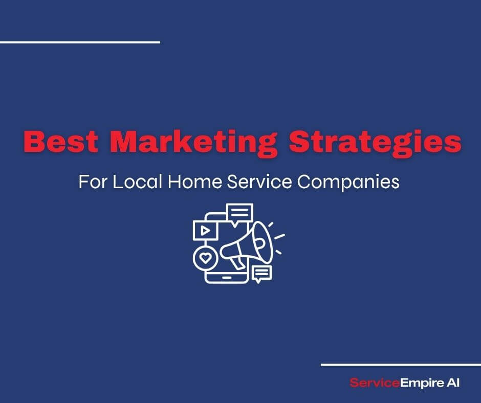 navy background, marketing icon, words "best marketing strategies for local home service companies"