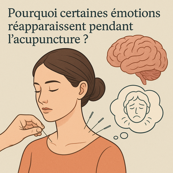 Pourquoi certaines émotions réapparaissent pendant l’acupuncture