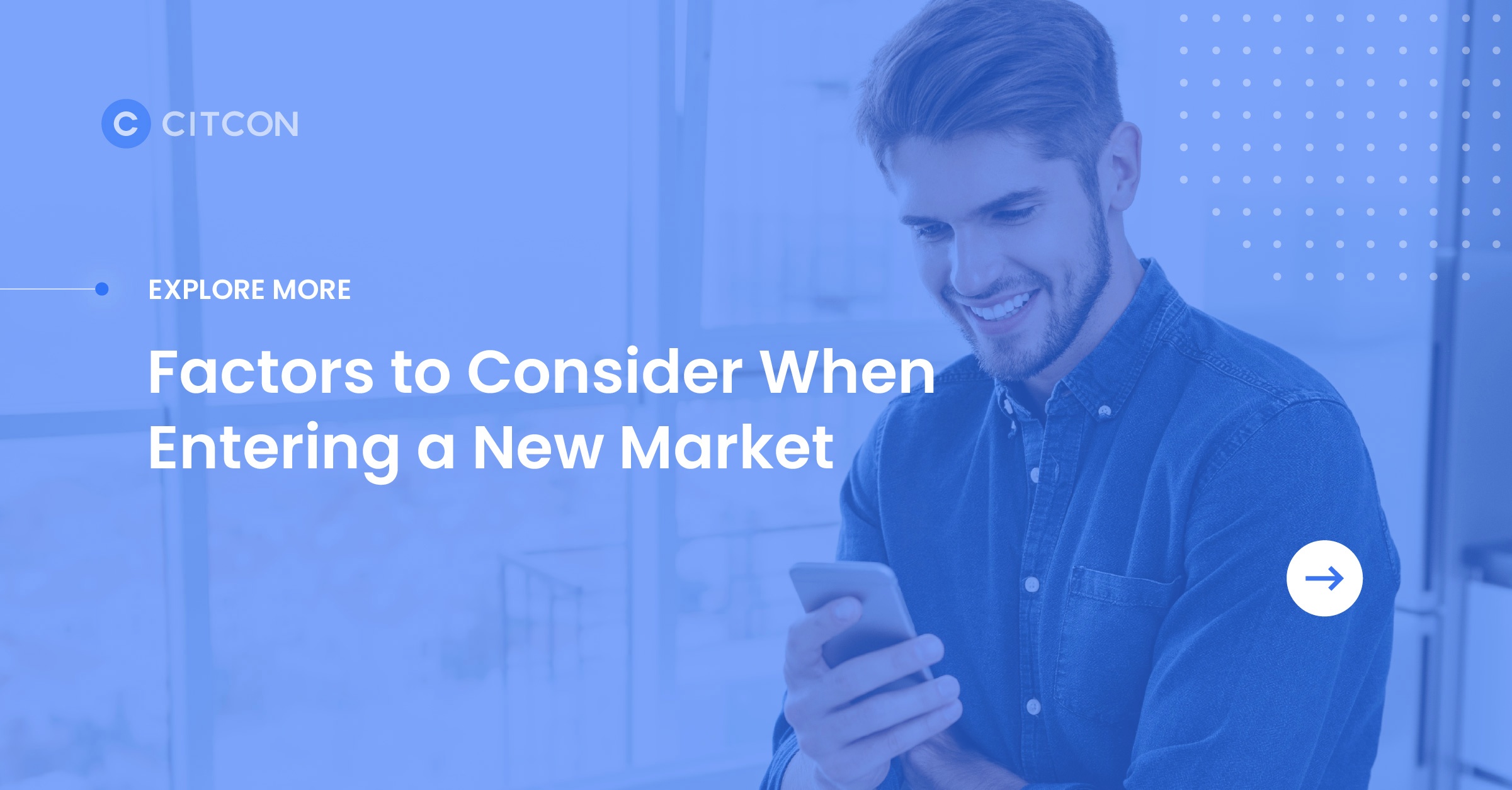 Factors to Consider When Entering a New Market