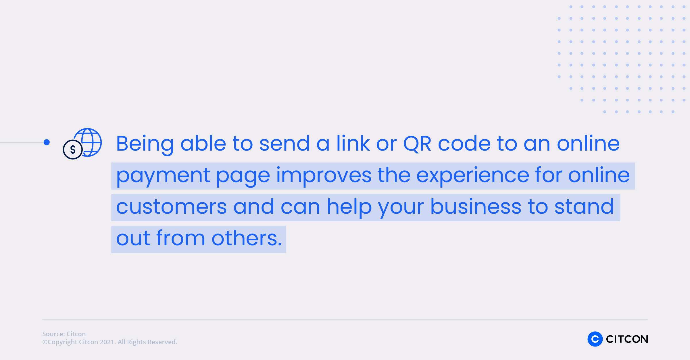 Being able to send a link or QR code to an online payment page improves the experience for online customers and can help your business to stand out from others.