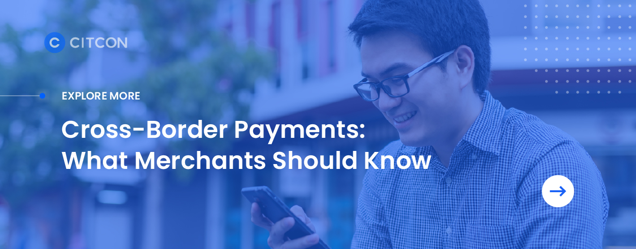 Citcon: New Markets - Cross-Border Payments