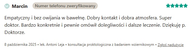 Opinia o proktologu w Smart Medica w Łazach pod Warszawą: Empatyczny i bez owijania w bawełnę. Dobry kontakt i dobra atmosfera. Super doktor. Bardzo konkretnie i pewnie omówił dolegliwości i dalsze leczenie. Dziękuję p. Doktorze.
