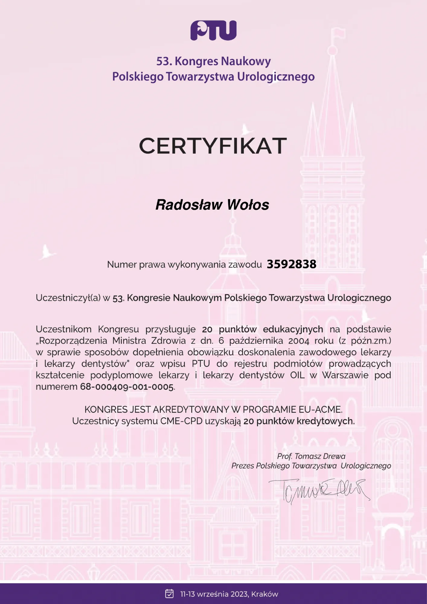 53. Kongres Naukowy Polskiego Towarzystwa Urologicznego, Kraków, 11-13 września 2023.