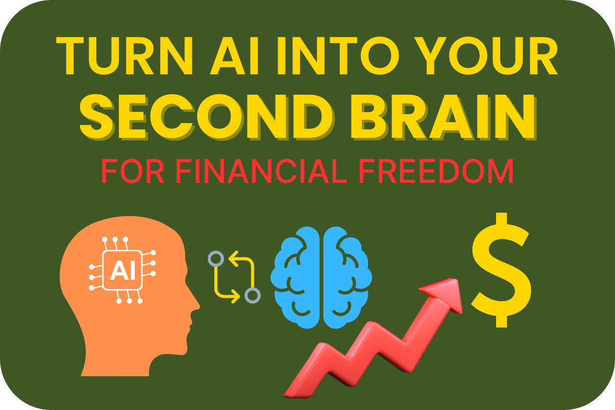 Bold digital graphic with green background and the headline “Turn AI Into Your Second Brain for Financial Freedom.” Icons include an orange human head with an AI chip, a process flow symbol, a blue brain, a red upward arrow, and a yellow dollar sign, representing AI systems multiplying income and creating financial freedom.