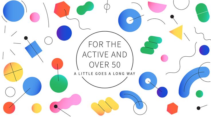 This may contain: an abstract background with colorful shapes and the words for the active and over 50 written below
