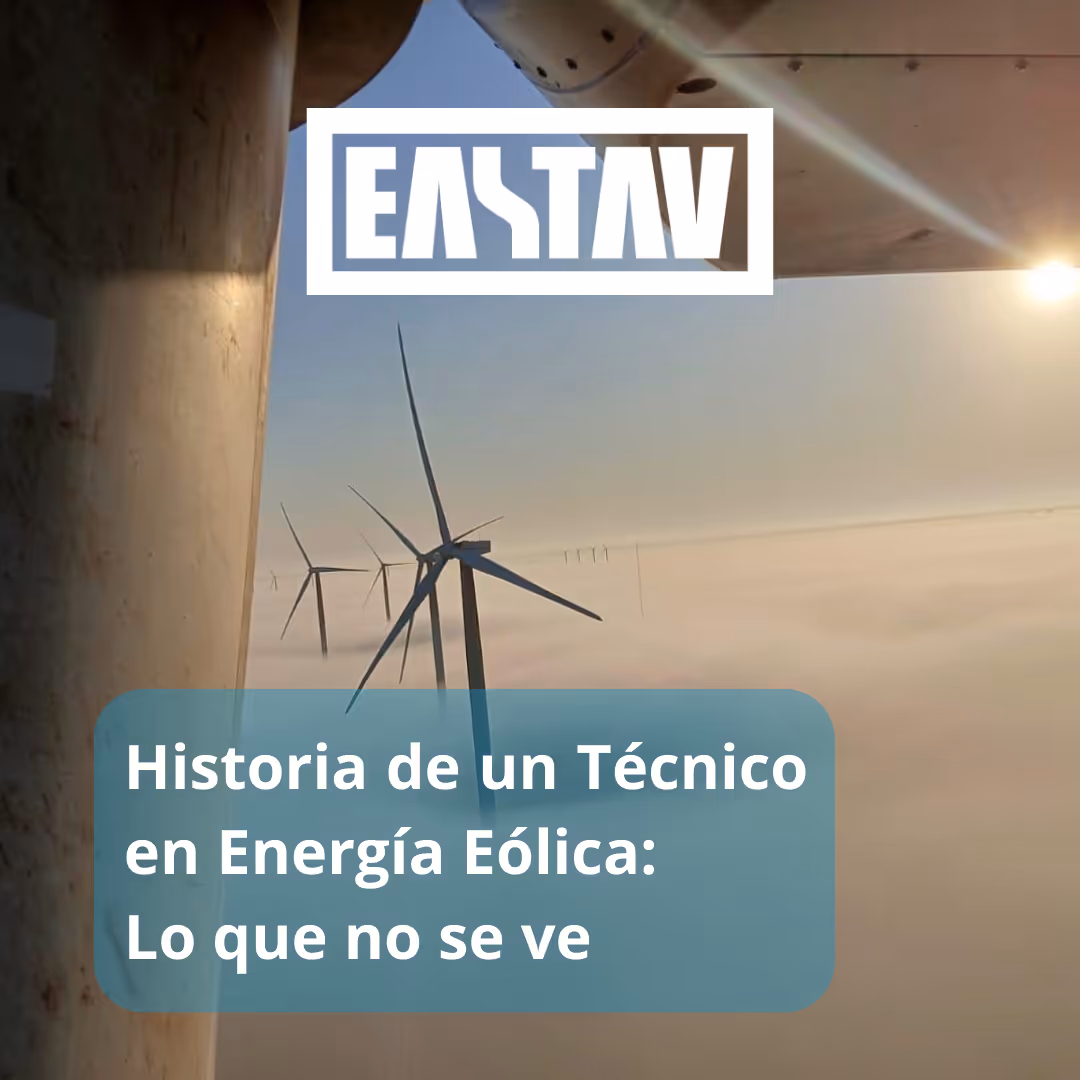 Historia de un Técnico en Energía Eólica: Lo que no se ve
