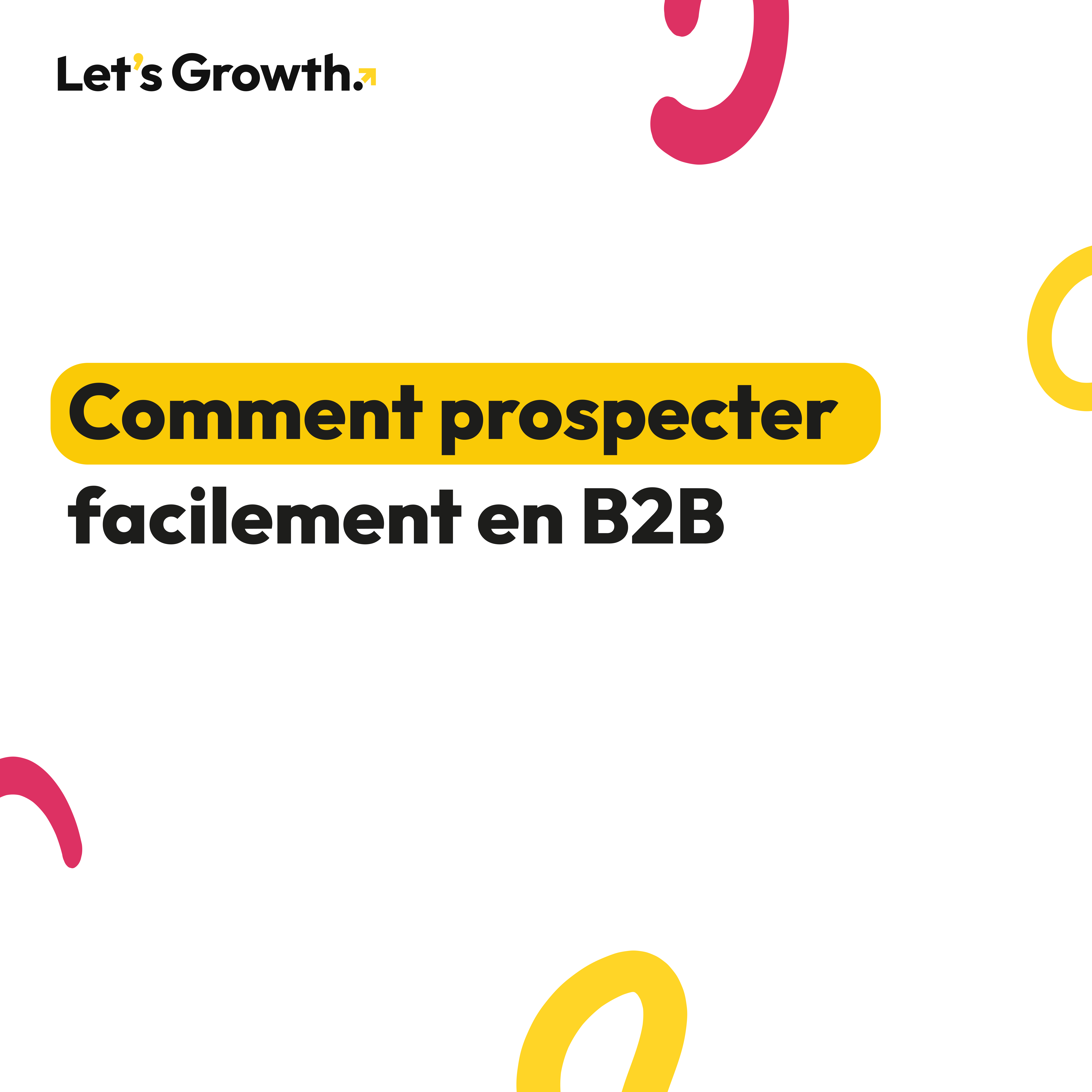 Comment prospecter facilement en B2B