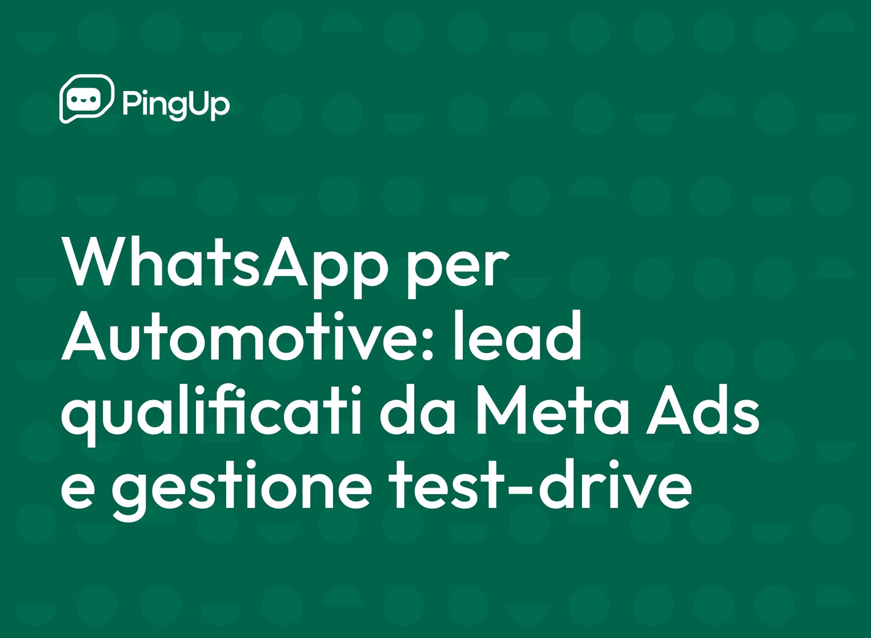  WhatsApp per Automotive: lead qualificati da Meta Ads e gestione test-drive